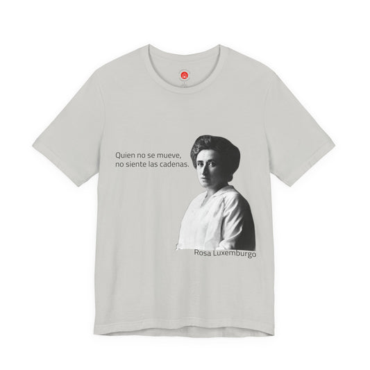 Rosa Luxemburgo - Quien no se mueve