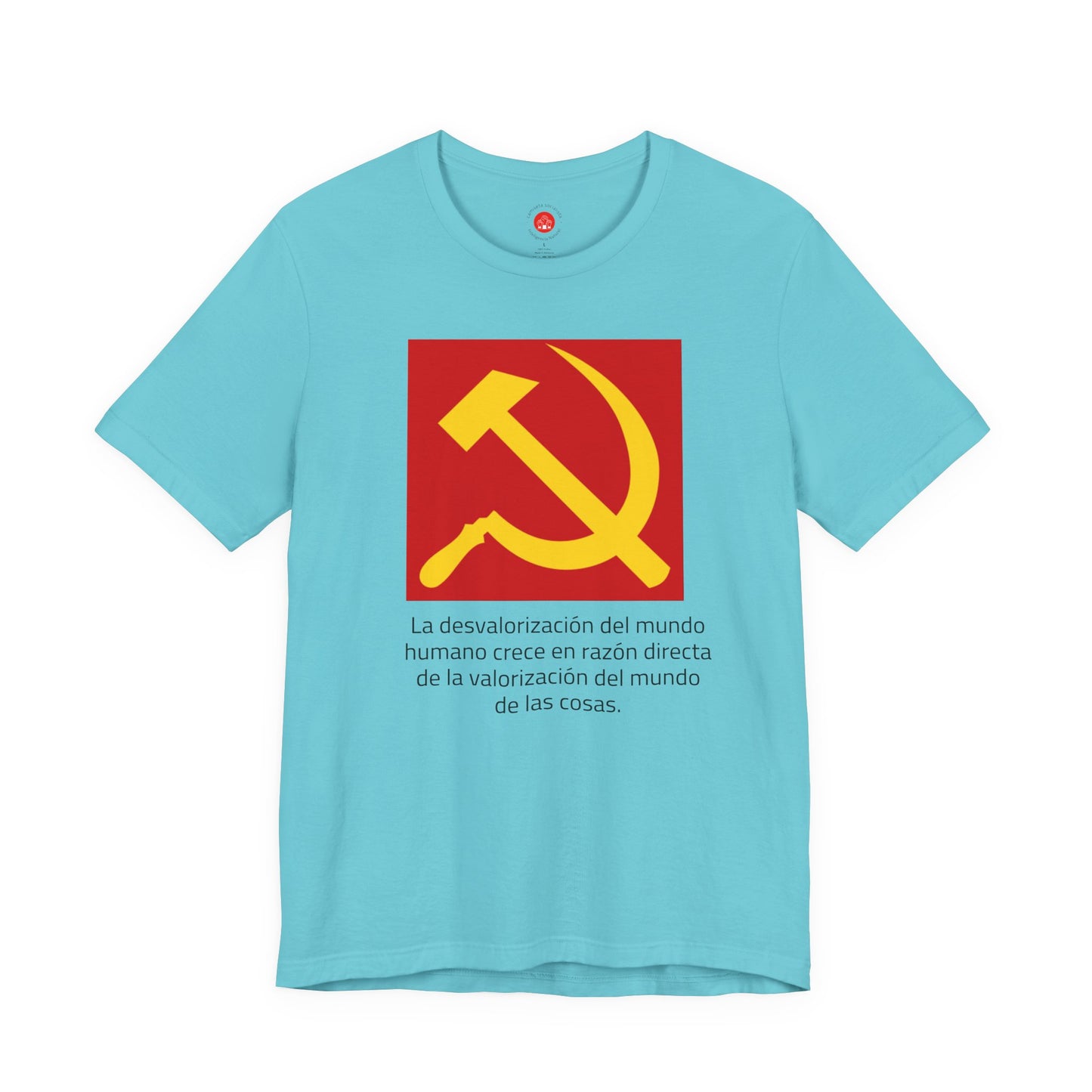 Hoz y Martillo: La desvalorización del mundo (Camiseta política)
