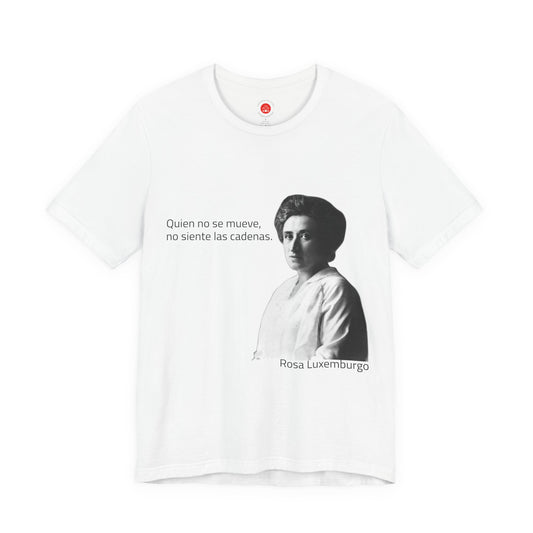 Rosa Luxemburgo - Quien no se mueve