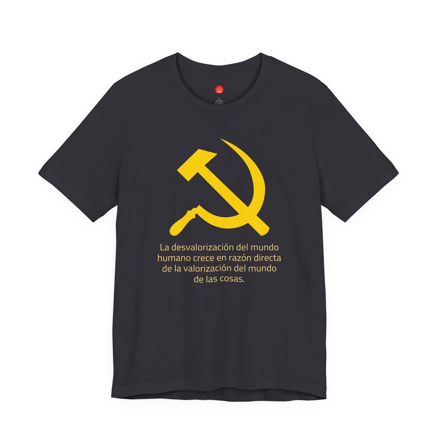 Hoz y Martillo: La desvalorización del mundo (Camiseta política)